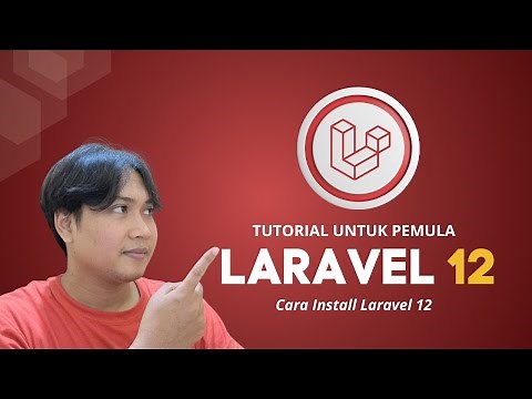 Tutorial Laravel 12 #2: Cara Install dan Menjalankan Laravel 12