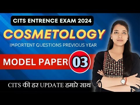 CITS ENTRANCE EXAM 2024 | Cosmetology | Class-03 |CITS Entrance Cosmetology most important questions