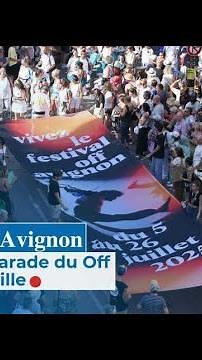 Festival d'Avignon : la grande parade du Off envahit la ville