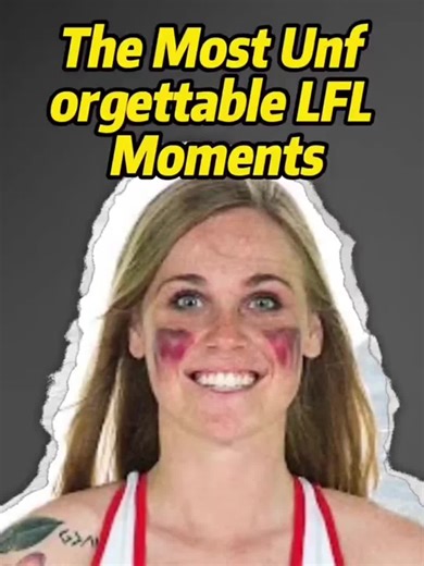 The Most Unforgettable LFL Moments#football #lfl #lfl💛 #nfl #girlsport