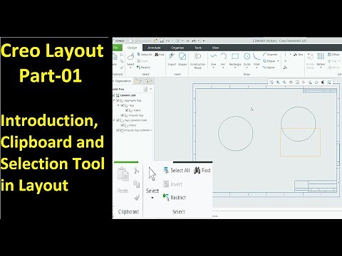 #01 Creo Layout Tutorial- Introduction, Clipboard & Selection Tools