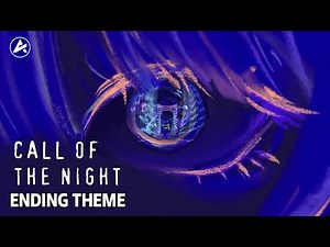 Call of the Night Season 2 - Ending | Nemure