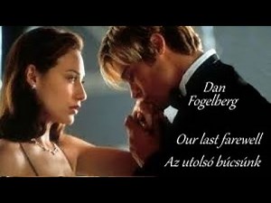 Dan Fogelberg - Our Last Farewell (English lyrics/Magyar felirat)