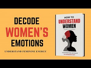 Women's Psychology Explained (Understand Them Easily) Audiobook