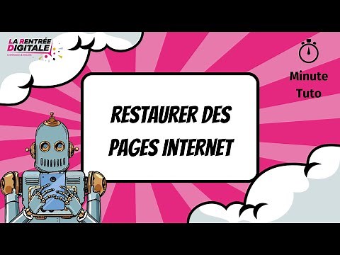 La minute tuto | Restaurer des pages internet