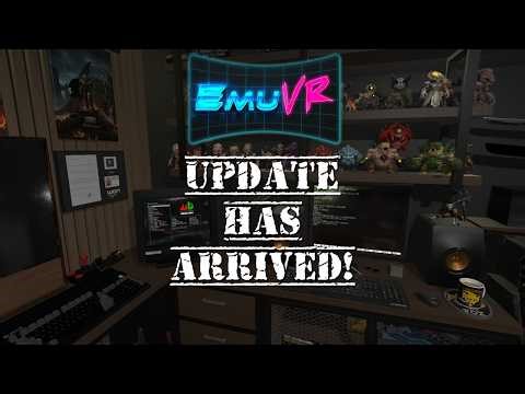 EMUVR | Update 1.0.13 Has Arrived!