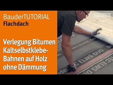 Verlegung Bitumen Kaltselbstklebebahnen auf Holz ohne Dämmung | BauderTEC