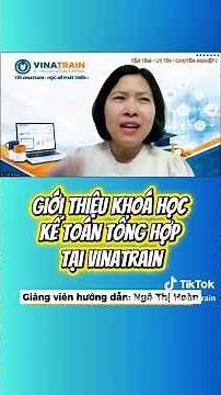 Khóa Học Kế Toán Tổng Hợp Thực Hành Thực tế tại VinaTrain