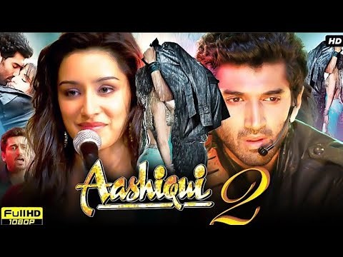 Aashiqui 2 - Official Full Movie | Romantic Love Story | Aditya Roy Kapur | Shraddha Kapoor | HD 4K