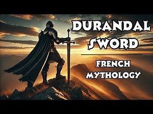 Durandal – The Legendary Sword of Knight Roland | Sacred Weapon of French Epic Tales