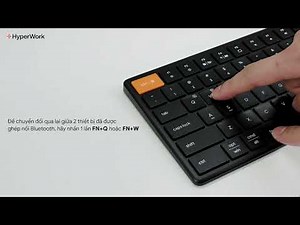 Hướng dẫn sử dụng bàn phím HyperWork HyperOne Gen 3
