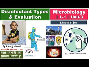 Disinfectant - Types & Evaluation | Tube Dilution , Cup Plate Method | L-1 Unit-3 Microbiology 3rd