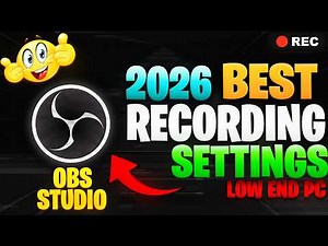 2026 Best High Quality Recording Settings Of OBS Studio | Best Low End Pc No Lag Screen Recorder