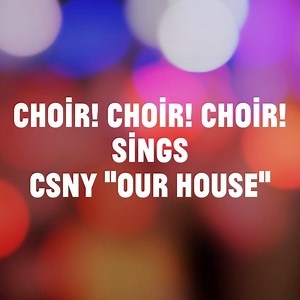 Happy Birthday, Stephen Stills! Here are 250 of your fans singing CSNY “Our House”. Sing along feel a little bit better today. ♥️ | CHOIR CHOIR CHOIR
