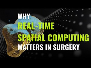 Why Real-Time Spatial Computing Matters in Surgery | VISIE