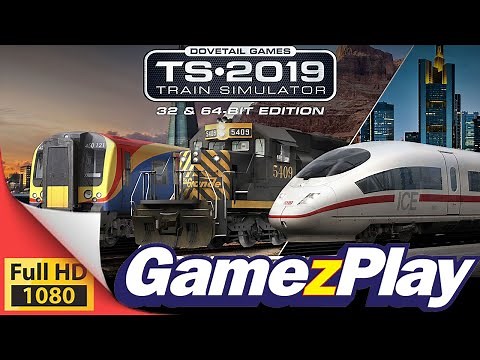 Train Simulator 2019 (TS 2019) 64 Bit & New Tracks added - PC