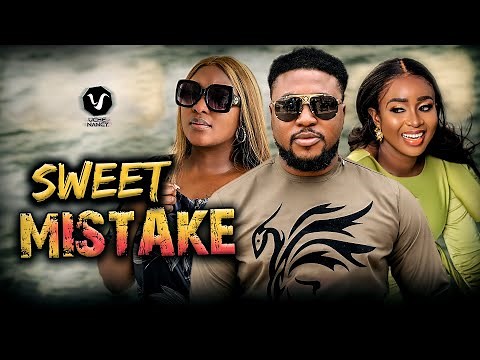 SWEET MISTAKE (Trending Movie) Nosa Rex/Esther Audu/Debby F. 2021 Trending Nigerian Nollywood Movie