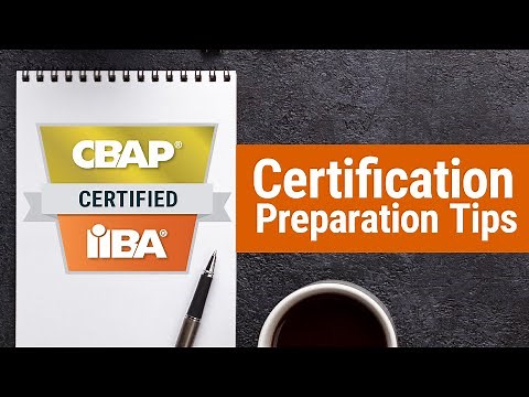Certified Business Analysis Professional (CBAP) Certification Preparation Tips