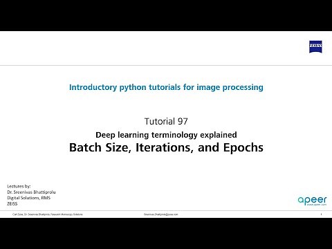 Tutorial 97 - Deep Learning terminology explained - Batch size, iterations and epochs