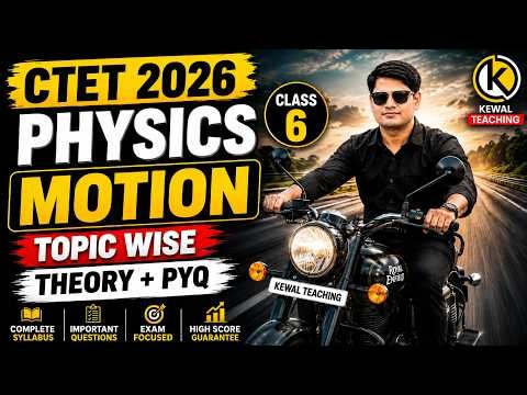 CTET SEPT 2026 SCIENCE THEORY+ PYQ SERIES|NCERT CLASS 6TH SCIENCE ONE SHOTS | MOTION |TYPE OF MOTION