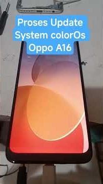 Proses Update Colos Os Oppo A16