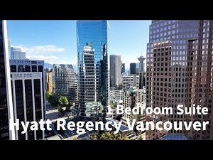 Hyatt Regency Vancouver 1-Bedroom Suite Room Tour | Luxury Stay in Downtown Vancouver