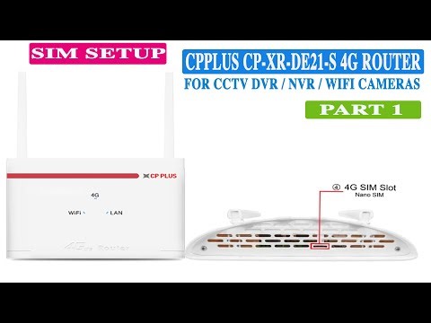 CPPLUS CP-XR-DE21-S 4G SIM Card Based Router Installation Airtel & Jio Nano Sim setup | Part 1