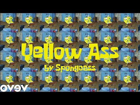 Spongeass - Yellow Ass (Official Music Video)
