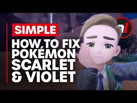 How to Fix Pokémon Scarlet & Violet
