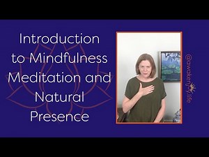 Mindfulness Meditation and Natural Presence