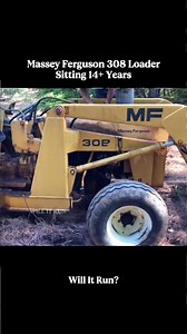 WILL IT RUNMassey Ferguson 308 Tractor!#willitrun #engine #recovery #old #tractor #repair #truck #restoration #car #tiktok #fyp | Tube Restoration