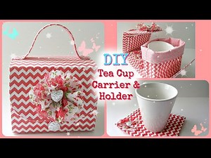 DIY Tea Cup Carrier & Holder