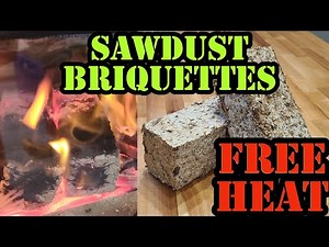 Sawdust Briquettes - Free heat