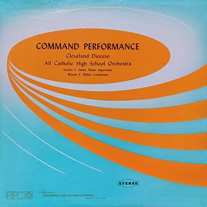 Cleveland Diocese All Catholic High School Orchestra – Command Performance (Vinyl)