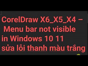 CORELDRAW X6_X5_X4 - MENU BAR NOT VISIBLE IN WINDOWS 10, 11 - SỬA LỖI CORELDRAW #coreldraw #design