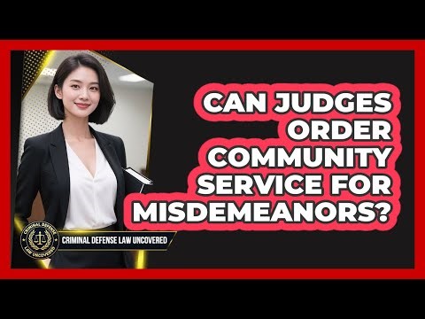 Can Judges Order Community Service For Misdemeanors?