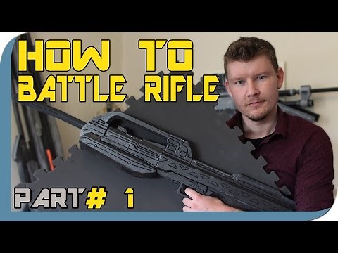 HOW TO: HALO 2 Battle Rifle Cosplay Prop - Part 1