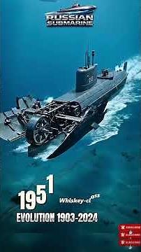Russian Submarine Evolution (1903-2024) | From 1903 Pioneers to the Massive Typhoon! ShiftEvo