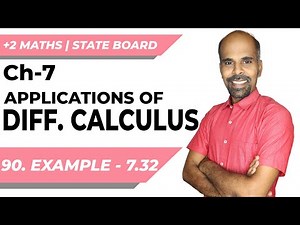 +2 | example 7.32 | Applications of Diff. Calculus | Class 12 | State Board | ram maths