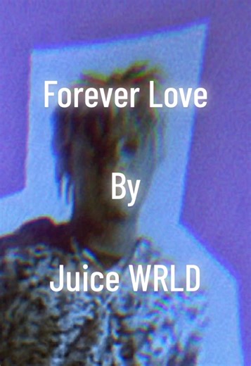 Forever Love (Unreleased) By Juice WRLD (Prod. Gezin & Prevade) what song would you like to see me do next? 🎶 #Juicewrld #999 #sadboy #edit #song