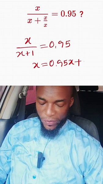 Mathcounts competition | for what positive value of x is x/(x+x/x)=0.95?