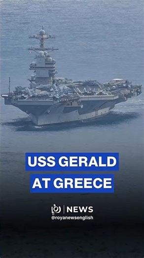 US aircraft carrier USS Gerald R. Ford arrives at Greece naval base