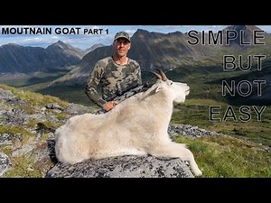 Simple but not Easy Mountain Goat Hunting Part 1 I Greg McHale's Wild Yukon