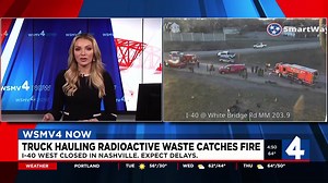 Semi-truck carrying radioactive waste catches fire along Tennessee interstate