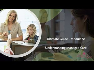 Ultimate Guide Understanding Managed Care Module 5