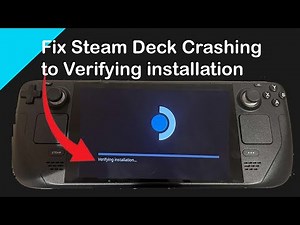 How to fix Steam Deck crashing to Verifying installation