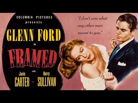 Framed (1947) Film-Noir Drama - Full Movie - Glenn Ford, Janis Carter