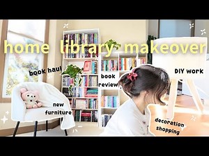 HOME LIBRARY MAKEOVER 🧸 decorating my new DREAM home library