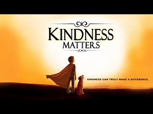 Kindness Matters - Official Full Movie