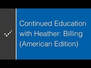 Continued Education with Heather - Billing (American Edition)